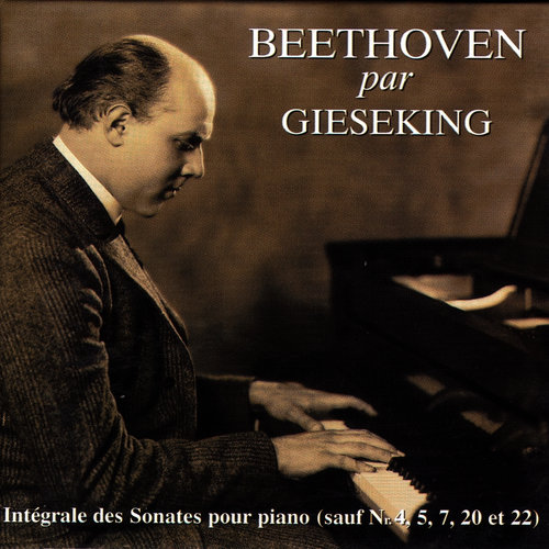 Gieseking plays the Beethoven Sonatas