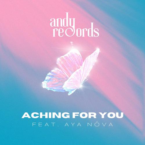 Aching for you (feat. AYA NÓVA)