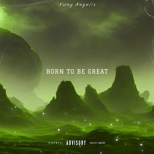 Born To Be Great (Explicit)