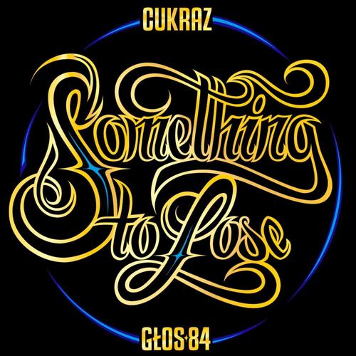 Something to Lose Mixtape (Explicit)