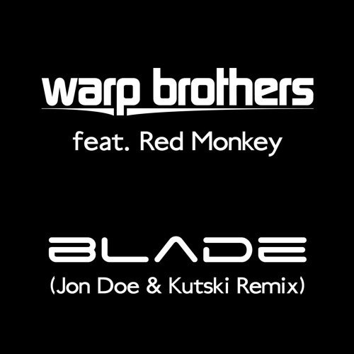 Blade (Joe Doe & Kutski Remix)