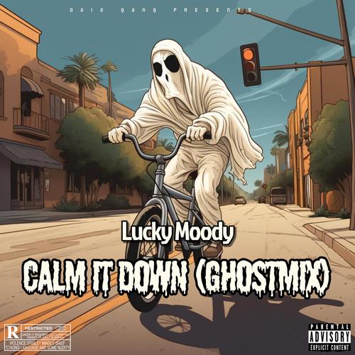 Calm It Down (GhostMix) [Explicit]