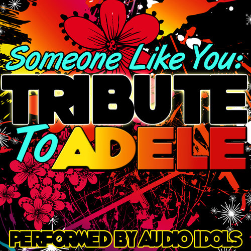 Someone Like You: Tribute to Adele