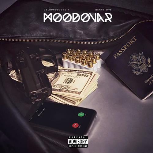 Moodovar (feat. Berry Jive & Dazzylenigga) [Explicit]