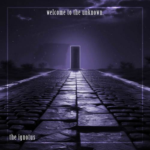 welcome to the unknown