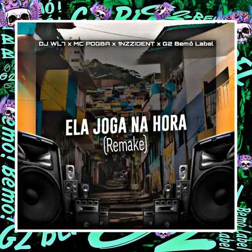 Ela Joga na Hora (Remake)