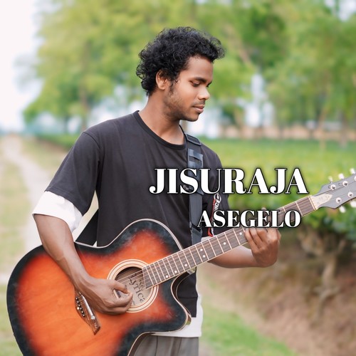 JISHURAJA ASEGELO