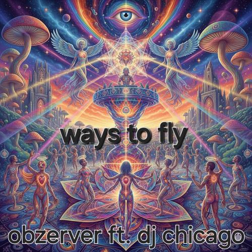 Ways to Fly (with DJ Chicago) (feat. DJ Chicago)