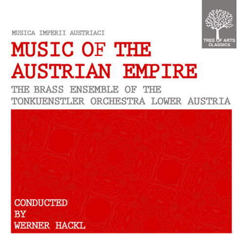 Musica Imperii Austriaci: Music Of The Austrian Empire