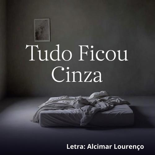 Tudo Ficou Cinza