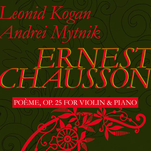 Chausson: Poeme for Violin and Piano, Op. 25