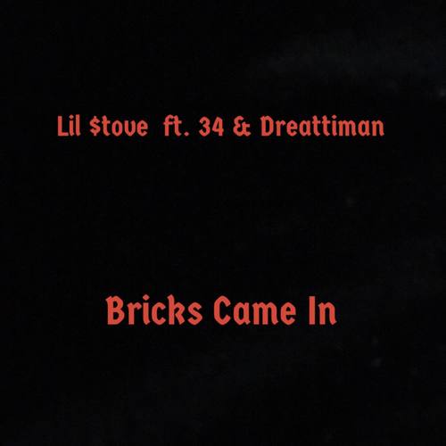 Bricks Came In (Explicit)