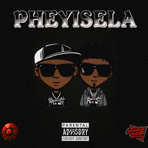 Pheyisela (Explicit)