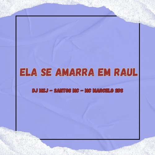 ELA SE AMARRA EM RAUL (Explicit)