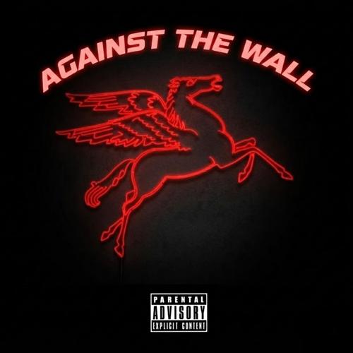 Against The Wall (Explicit)