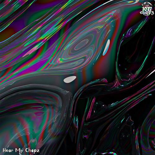 Hear My Chopz (Explicit)