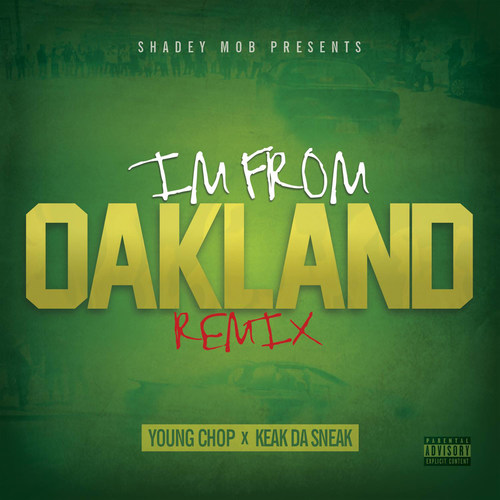 I'm from Oakland (Remix) [feat. Keak da Sneak]