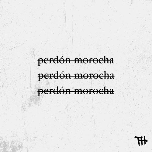 perdón morocha (Explicit)