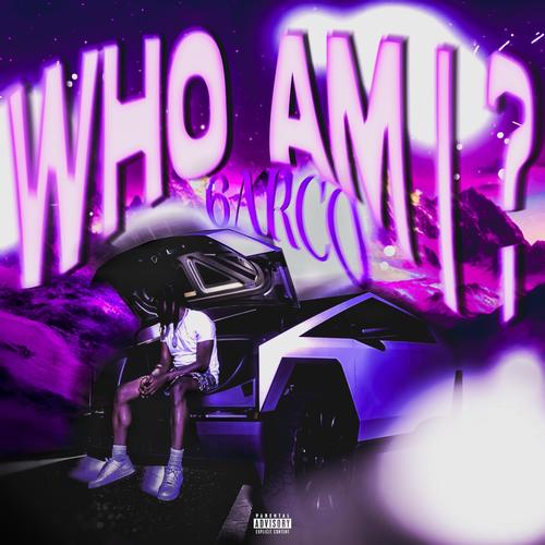 Who Am I? (Explicit)
