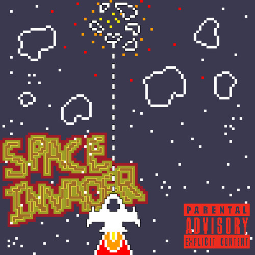 SPACE INVADER! (Explicit)