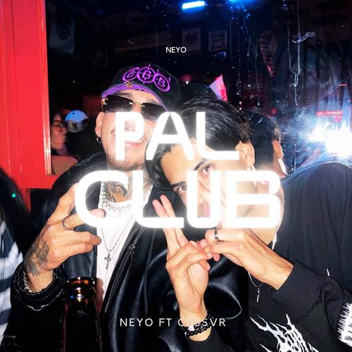 PAL CLUB (feat. Cessvr) [Explicit]