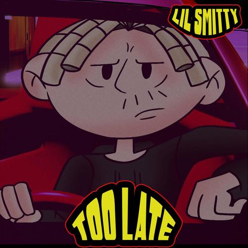 Too Late (Explicit)