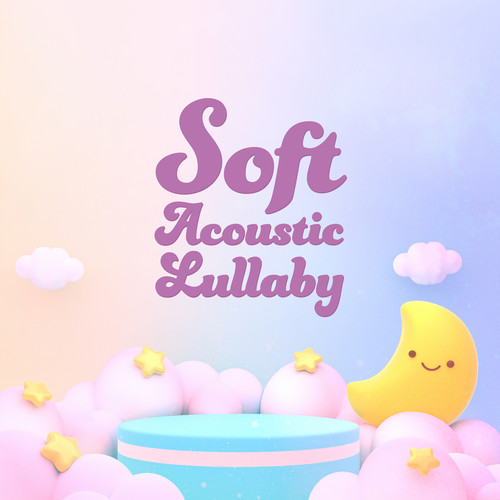 Soft Acoustic Lullaby For Babies – Relaxing Sleep Music
