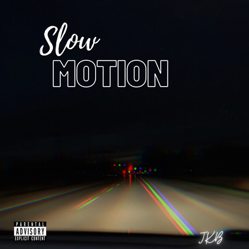 Slow Motion (Explicit)