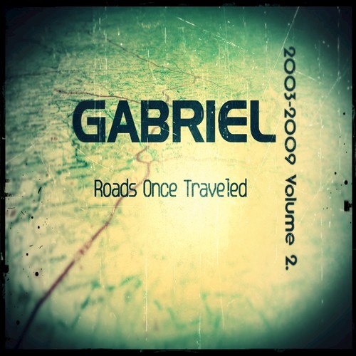 Roads Once Traveled (2003-2009) , V. 2