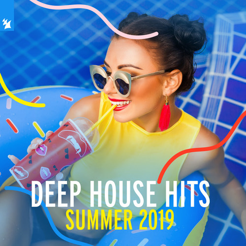 Deep House Hits: Summer 2019 - Armada Music (Explicit)