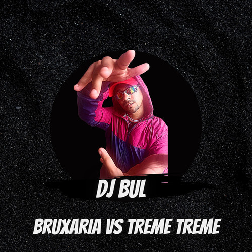 Bruxaria Vs Treme Treme (Explicit)