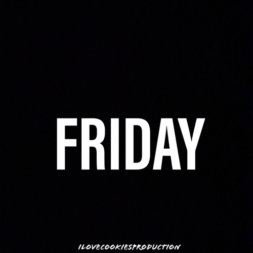 Friday (Explicit)