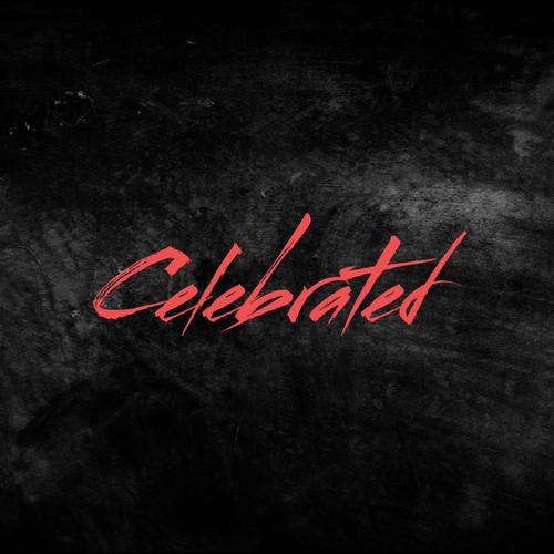 Celebrated (feat. Dame, 257ers & Mehnersmoos) [Explicit]