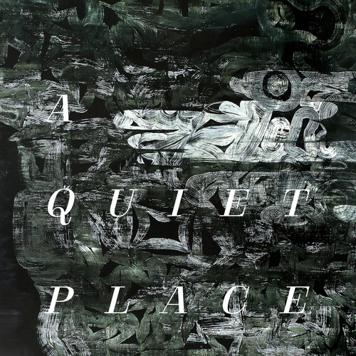 A Quiet Place