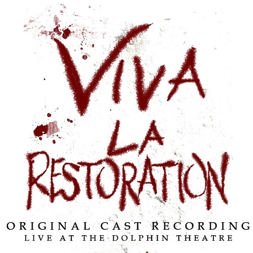 Viva La Restoration: Live at The Dolphin Theatre
