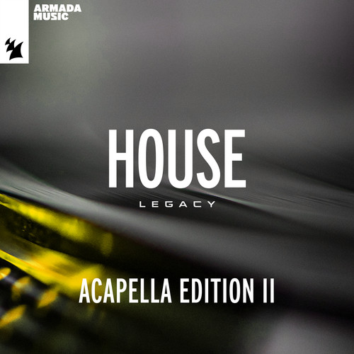 Armada Music - House Legacy (Acapella Edition II)