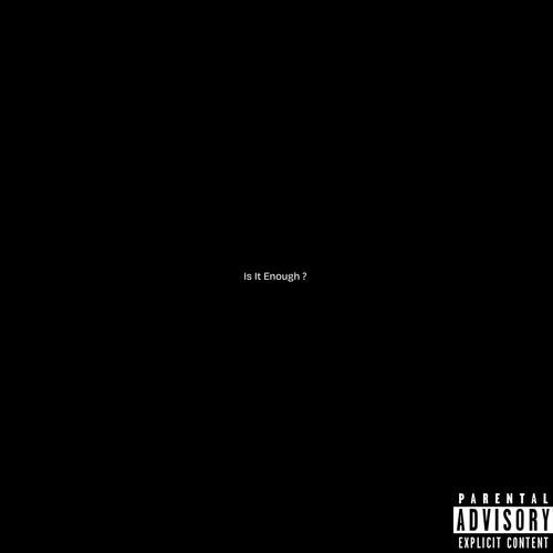 IS IT ENOUGH ? (feat. J Marz) [Explicit]