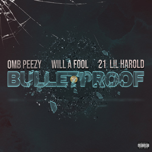 Bulletproof (feat. 21 Lil Harold) [Explicit]
