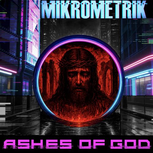 Ashes of God (Club Mix) [Explicit]