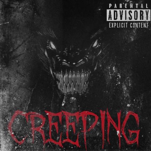CREEPING (feat. YUNG CAPO, CUPIDD & DIAMONDBOY) [Explicit]