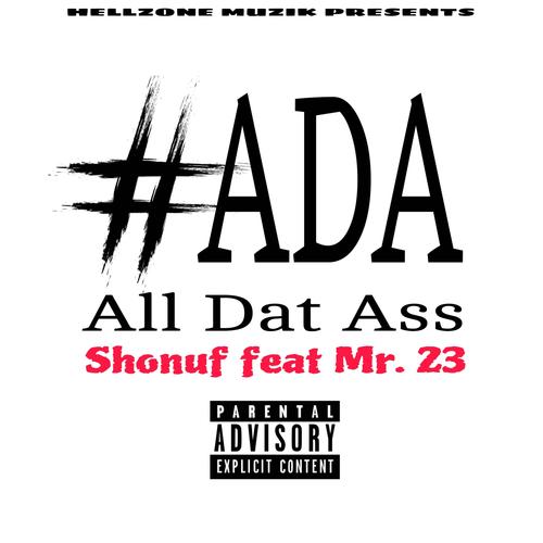 ADA (All Dat Ass) (feat. Mr. 23) [Explicit]
