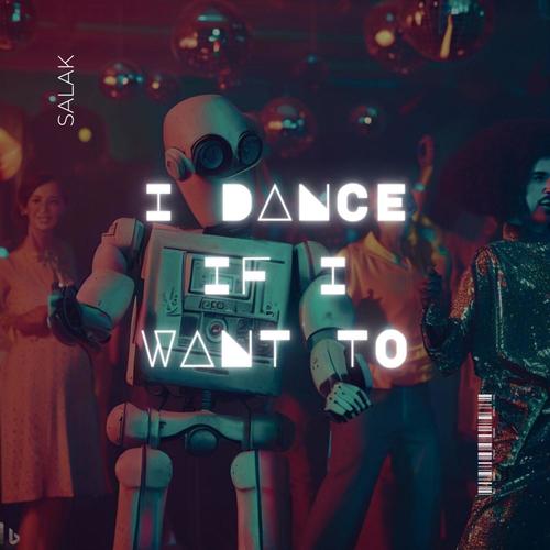 I Dance If I Want To