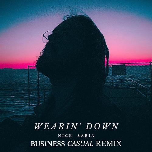 Wearin' Down (Business Casual Remix)