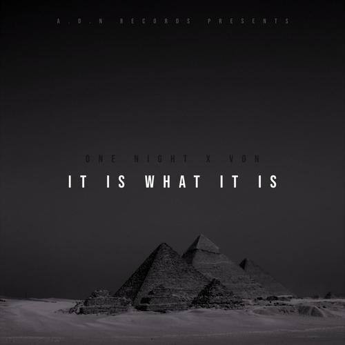 It Is What It Is (feat. Von) [Explicit]