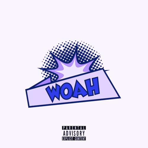 Woah! (Explicit)