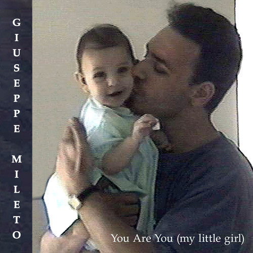 You Are You (My Little Girl)