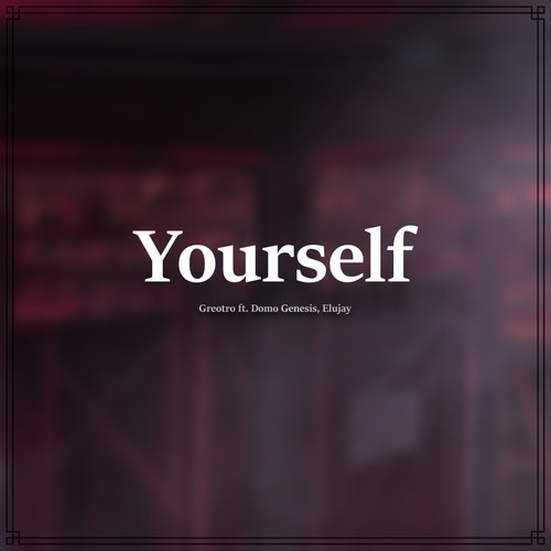 Yourself