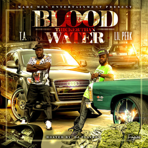 Blood Thicker Than Water (Hosted By DJ Playboy)