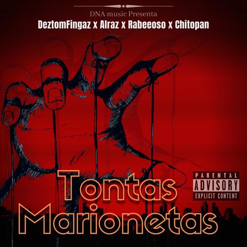 tontas marionetas (feat. alraz, rabeeoso & chitopan) [Explicit]