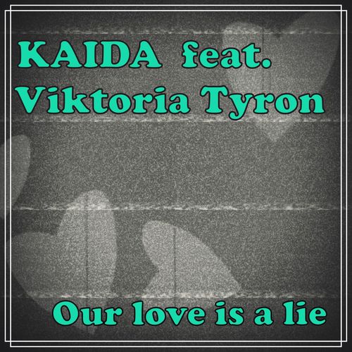 Our love is a lie